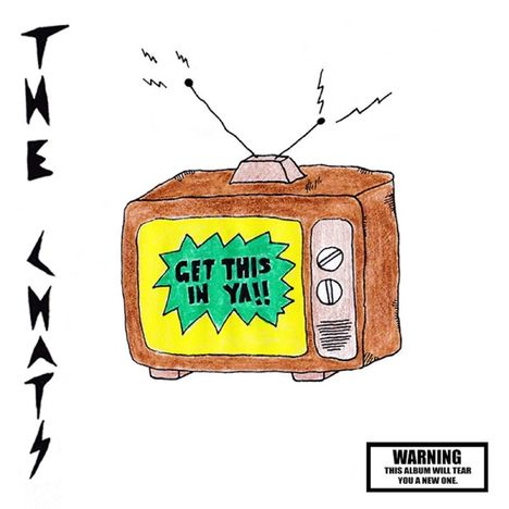 The Chats: Get This In Ya, CD