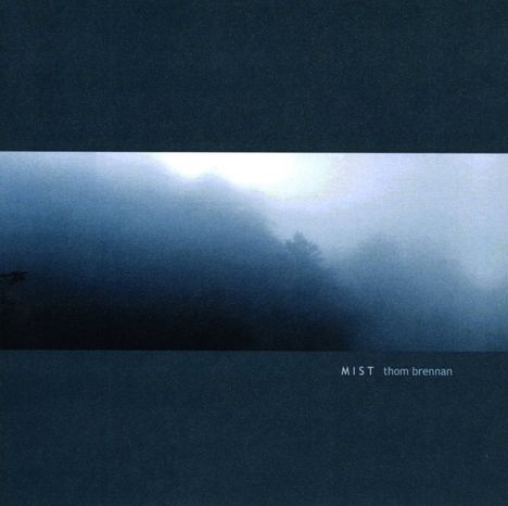 Thom Brennan: Mist, CD