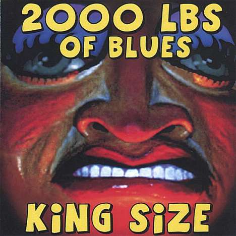2000 LBS Of Blues: King Size, CD