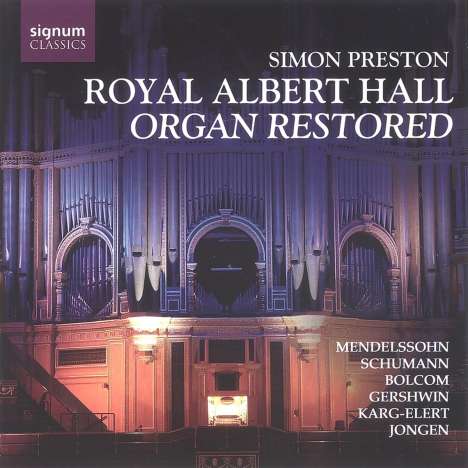 Simon Preston,Orgel - Royal Albert Hall Organ Restored, CD