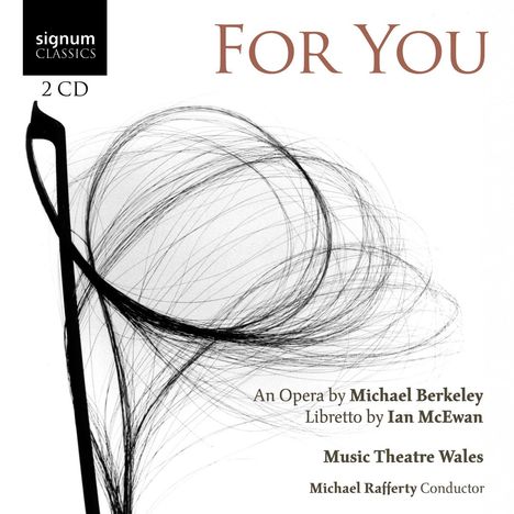 Michael Berkeley (geb. 1948): For You (Oper), 2 CDs