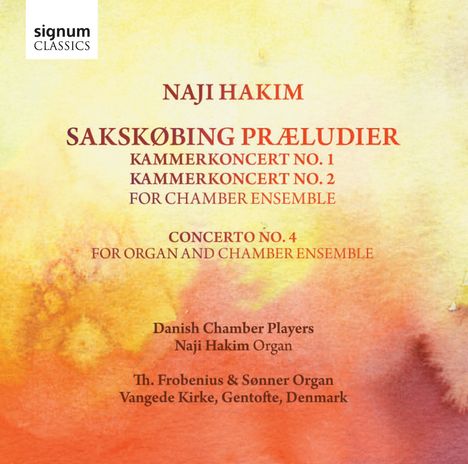 Naji Hakim (geb. 1955): Werke für Kammerensemble &amp; Orgel, CD