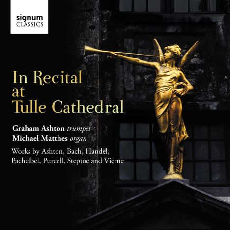 Musik für Trompete &amp; Orgel "In Recital at Tulle Cathedral", CD