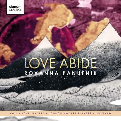 Roxanna Panufnik (geb. 1968): Chorwerke - "Love abide", CD