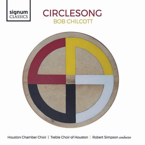 Bob Chilcott (geb. 1955): Circlesong, CD