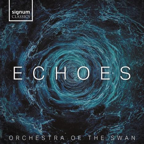 Orchestra of the Swan - Echoes, CD