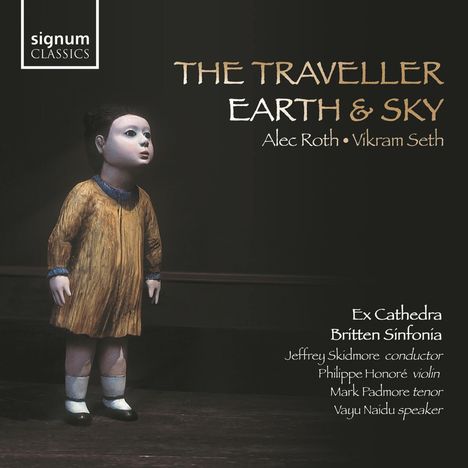 Alec Roth (geb. 1948): The Traveller (Oratorium nach Texten von Vikram Seth), CD