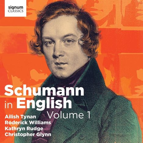 Robert Schumann (1810-1856): Lieder und Liederzyklen "Schumann in English" Vol.1, CD