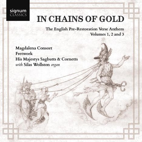 In Chains of Gold - The English Pre-Restoration Verse Anthem Vol.1-3, 3 CDs