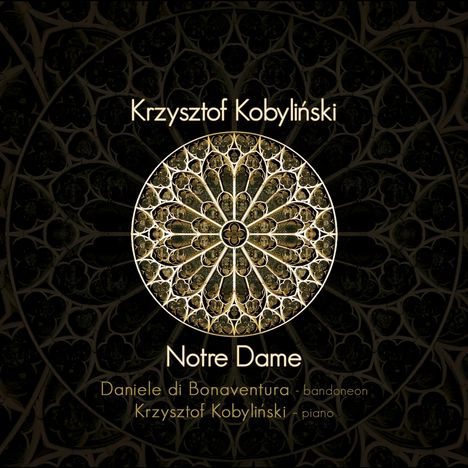 Krzysztof Kobyliński &amp; Daniele Di Bonaventura: Notre Dame, CD