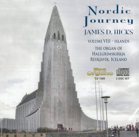 James D. Hicks - Nordic Journey Vol.8 "The Organ of Hallgrimskirkja Reykjavik", 2 CDs