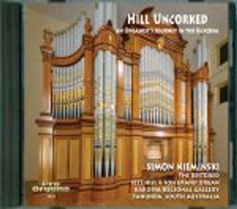 The Restored Hill &amp; Son Grand Organ Barossa Regional Gallery Tanunda (Australien), CD