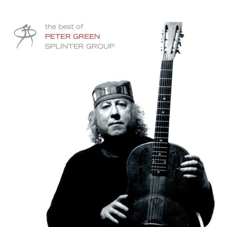 Peter Green: The Best Of Peter Green Splinter Group, CD