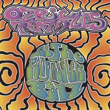 Ozric Tentacles: At The Pongmasters Ball (180g), 2 LPs