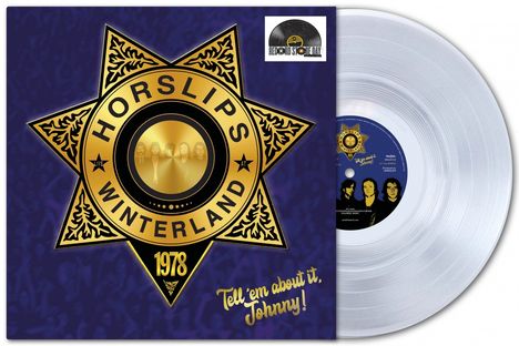 Goldenes Stern-Logo mit "HORSLIPS", "WINTERLAND 1978." Text: "Tell 'em about it, Johnny!" Transparentes Vinyl.