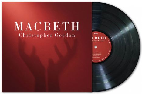 "MACBETH Christopher Gordon" auf rotem Cover. Schatten von erhobenen Händen daneben eine Schallplatte.