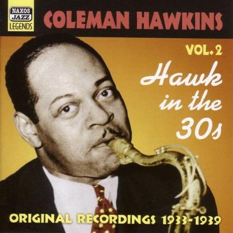 Coleman Hawkins (1904-1969): Hawk In The 30s - Vol. 2 ( 1933 - 1939), CD