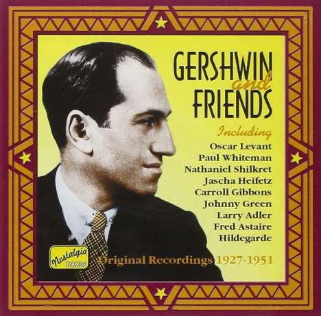 George &amp; Ira Gershwin: George Gershwin And Friends, CD
