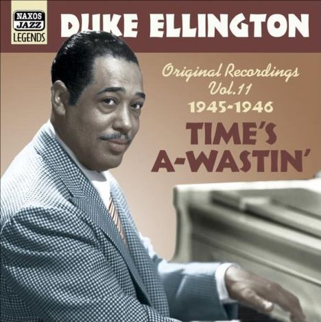 Duke Ellington (1899-1974): Time's A-Wastin', CD