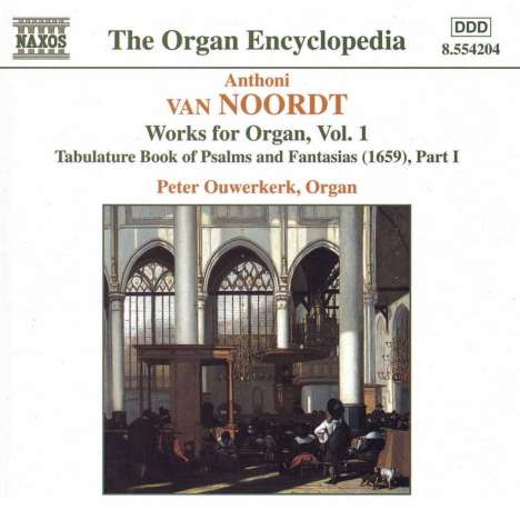 Anthoni van Noordt (1619-1675): Orgelwerke Vol.1, CD