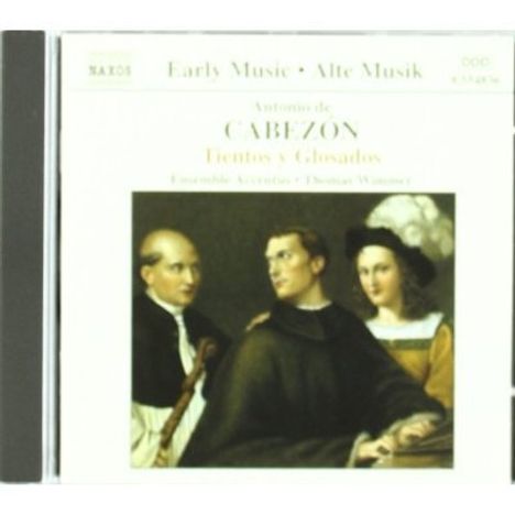 Antonio de Cabezon (1500-1566): Tientos & Glosados, CD