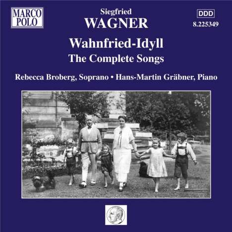 Siegfried Wagner (1869-1930): Sämtliche Lieder - Wahnfried-Idyll, CD