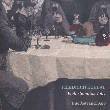Friedrich Kuhlau (1786-1832): Sonaten für Violine &amp; Klavier Vol.1, CD