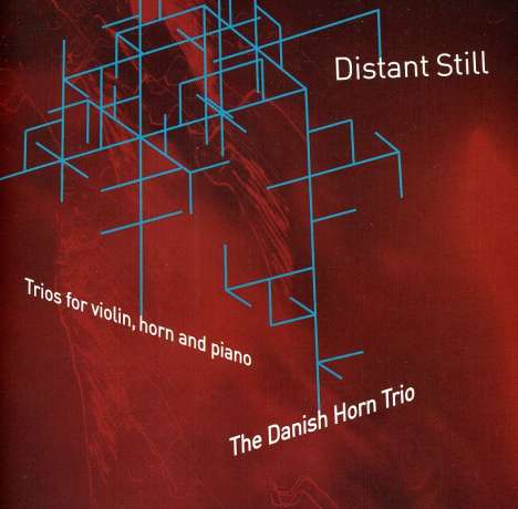 Danish Horn Trio - Distant Still, CD