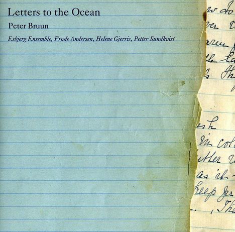 Peter Bruun (geb. 1968): Letters to the Ocean, CD