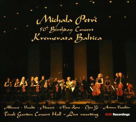 Michala Petri &amp; Kremerata Baltica - 50th Birthday Concert, CD