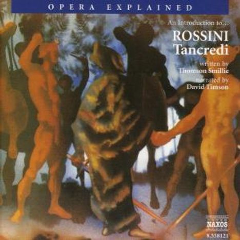 Opera Explained:Rossini,Tancredi, CD