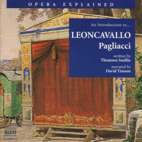 Opera Explained:Leoncavallo/Pagliacci, CD