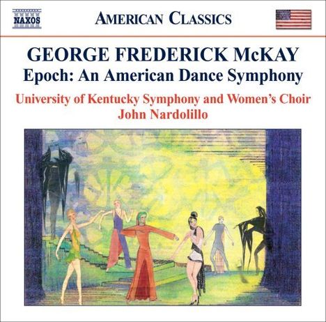 George Frederick McKay (1899-1970): Epoch - An American Dance Symphony, CD