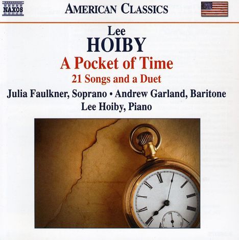 Lee Hoiby (1926-2011): A Pocket of Time - 21 Lieder &amp; ein Duett, CD