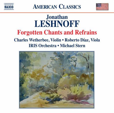 Jonathan Leshnoff (geb. 1973): Symphonie Nr.1 "Forgotten Chants &amp; Refrains", CD