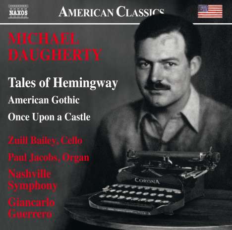 Michael Daugherty (geb. 1954): Tales of Hemingway für Cello &amp; Orchester, CD