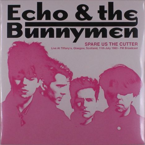 Echo &amp; The Bunnymen: Spare Us The Cutter: Live At Tiffany's Glasgow, LP