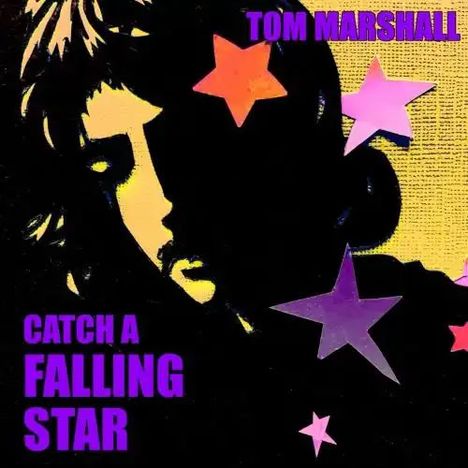 Text: "Tom Marshall", "Catch a Falling Star". Illustration: Gesicht im Schatten, bunte Sterne im Vordergrund.