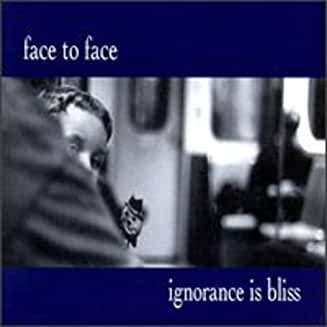 Face To Face (Punk): Ignorance Is Bliss, CD
