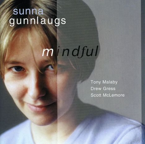 Sunna Gunnlaughs: Mindful, CD