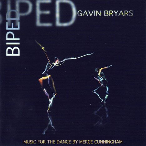 Gavin Bryars (geb. 1943): Biped - Music For The Dance By Merce Cunningham, CD