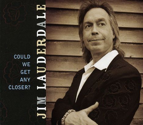 Jim Lauderdale: Could We Get Closer, CD