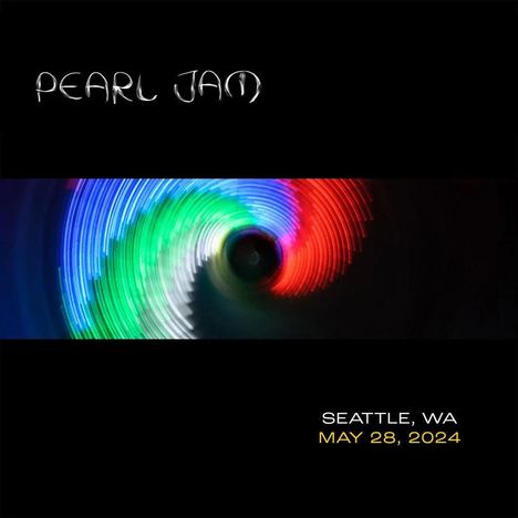 "Pearl Jam", "Seattle, WA", "May 28, 2024". Darunter eine bunte Lichtspirale mit blauen, grünen und roten Lichtern auf schwarzem Hintergrund.