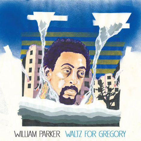 "WILLIAM PARKER WALTZ FOR GREGORY", Gesicht eines Mannes vor Gebäuden und blauen Streifen in einer Illustration.