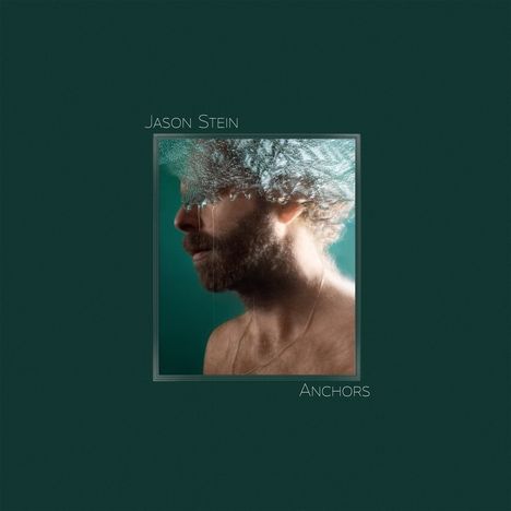 Jason Stein (geb. 1976): Anchors, LP