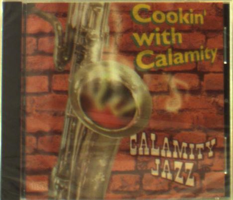 Calamity Jazz: Cookin With Calamity, CD