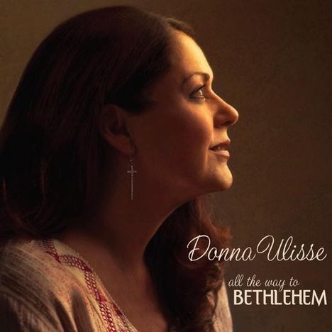 Donna Ulisse: All The Way To Bethlehem, CD