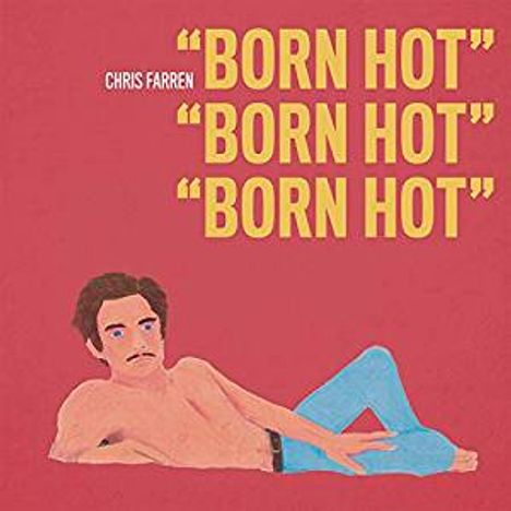 Chris Farren: Born Hot, CD