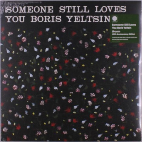 Text: "SOMEONE STILL LOVES YOU BORIS YELTSIN". Hintergrund: Schwarzer Hintergrund mit bunten Blumenmustern.