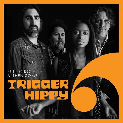 Trigger Hippy: Full Circle And Then Some (180g), 2 LPs
